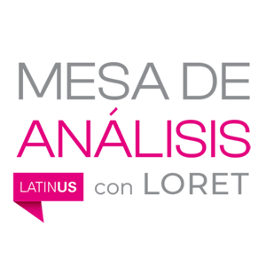 Mesa de Análisis con Loret