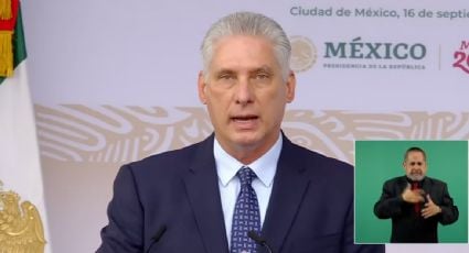 Díaz-Canel reclama bloqueo de EU y agradece a México: "Nuestro país siempre recordará sus expresiones de apoyo", afirma