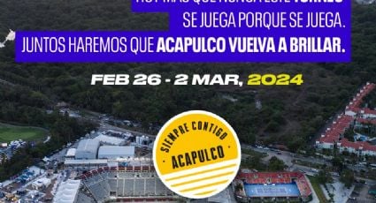 Confirman a Acapulco como sede del Abierto Mexicano de Tenis en febrero de 2024: "Reafirmamos al mundo que está de pie"