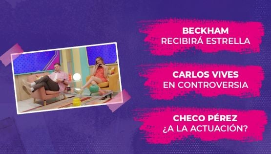 David Beckham tendrá estrella en el Paseo de la fama de Hollywood, Carlos Vives respalda las declaraciones de Arcángel y Checo Pérez fue visto con Lily Collins